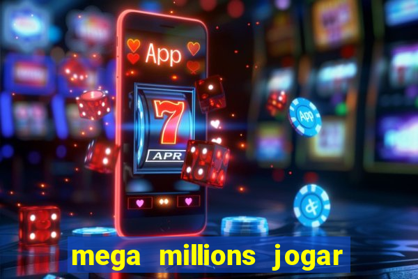 mega millions jogar do brasil